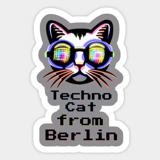 Techno Cat from Berlin - Catsondrugs.com Techno Party Ibiza Rave Dance Underground Festival Spring Break  Berlin Good Vibes Trance Dance technofashion technomusic housemusic Sticker